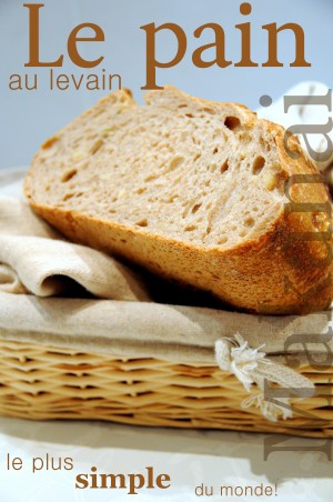 Le pain au levain le plus simple du monde